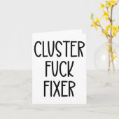 Cluster For Fixer Of Everything Coworkers Chaos Co Karte (Gelbe Blume)