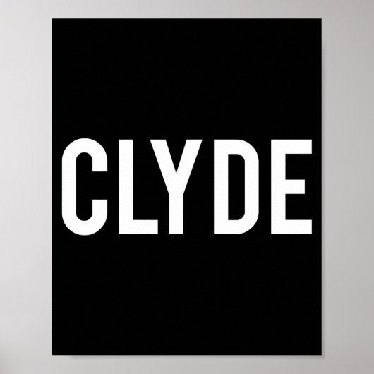 Clyde - Cool New Funny Name Fan Gift Tee  Poster (Vorne)
