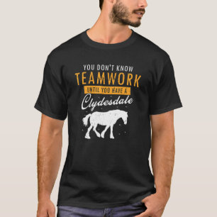 Clydesdale für Clydesdale-Reiter und Pferdeeinstei T-Shirt