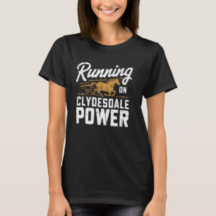 Clydesdale Pferd Riesiges Pferd Pony Reiten T-Shirt