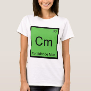 Cm - Confidence Man Chemie-Element-Symbol-T-Shirt T-Shirt