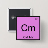 Cm - nennen Sie mich Chemie Element Symbol Telefon Button (Vorne & Hinten)