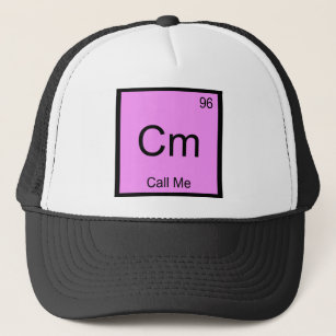 Cm - nennen Sie mich Chemie Element Symbol Telefon Truckerkappe