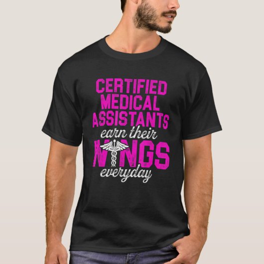 CMA Certified Medical Assistant erhält Wing Assist T-Shirt (Vorderseite)