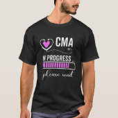 CMA in Arbeit Bitte warten auf zukünftigen CMA Fun T-Shirt (Vorderseite)