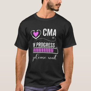 CMA in Arbeit Bitte warten auf zukünftigen CMA Fun T-Shirt