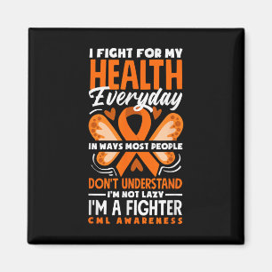 Cml Warrior Im Fine Chronic Myeloid Leukemia Aware Magnet