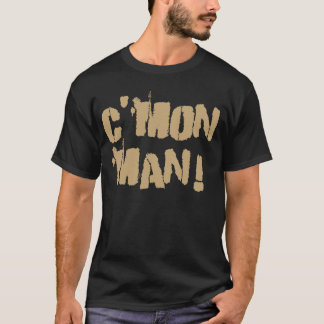 C'Mon Mann! Altes Gold2 T-Shirt