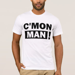 C'Mon Mann-T - Shirt
