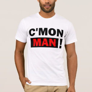C'Mon Mann-T - Shirt