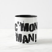 C'Mon Mann! Tasse (Zentrum)
