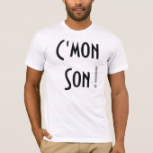 C'mon Sohn! T-Shirt (Vorderseite)