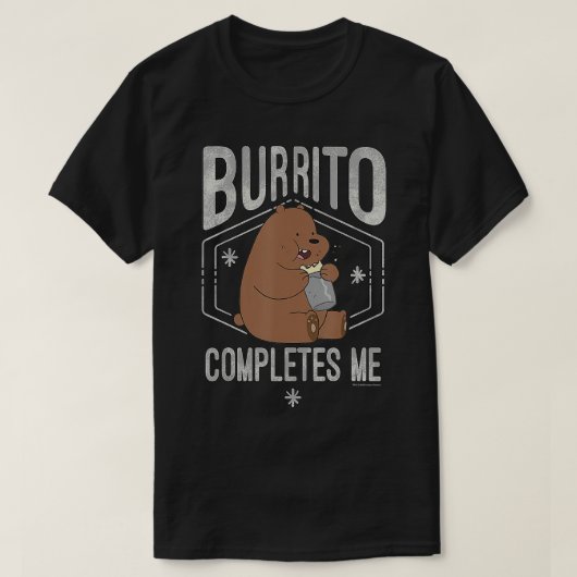 CN We Bare Bears Grizzly Burrito Completes Me T-Shirt (Design vorne)