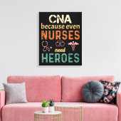 CNA because even nurses need heroes funny retro Leinwanddruck (Insitu (Wohnzimmer))