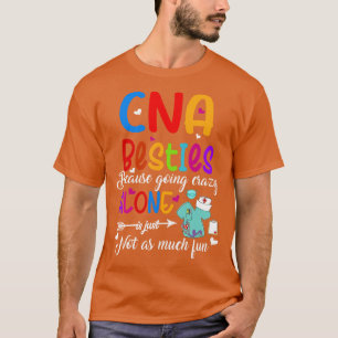 CNA Friends Certified Nursing Assistant CNA Bestie T-Shirt