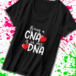 CNA ist in meiner DNA - zertifizierte Krankenpfleg T-Shirt