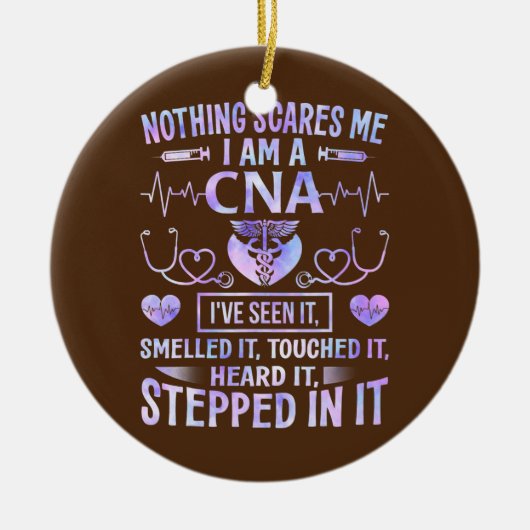 CNA Nichts stört mich, ich bin ein CNA-Krankenpfle Keramik Ornament (Vorne)