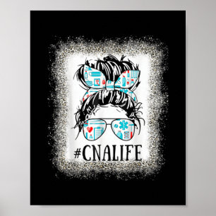 CNA Nurse Life Leopard Messy Bun Healthcare Life Poster