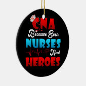 CNA-Spaß, weil selbst Krankenschwestern Helden ern Keramik Ornament (Rechts)