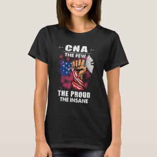 Cna The Few The Proud T-Shirt