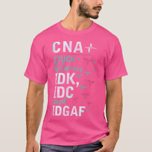 CNA zwischen IDK, IDC und IDGAFV T-Shirt