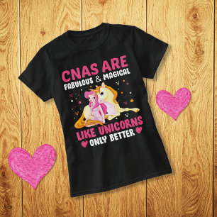 CNAs wie Einhörner sind fabelhaft und zauberhaft T-Shirt