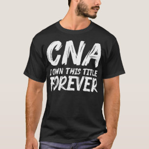 CNAs zertifizierter Krankenpfleger T-Shirt