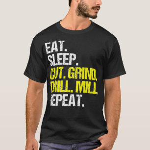 CNC-Betreiber essen Sleep Cut CNC-Maschine T-Shirt