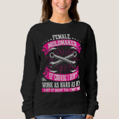 CNC-Female Moldmaker Machinist Sweatshirt (Vorderseite)