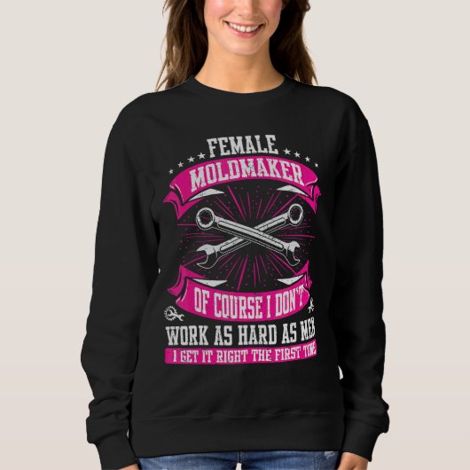 CNC-Female Moldmaker Machinist Sweatshirt (Vorderseite)
