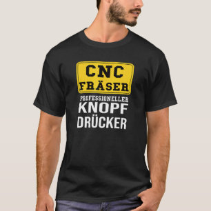 CNC-Fräsmaschine T-Shirt