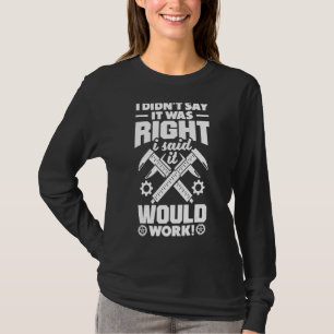 CNC-Machinist Metallbearbeitung ich sagte es nicht T-Shirt