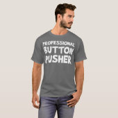 CNC Machinist Professional Button Pusher Machine T-Shirt (Vorne ganz)