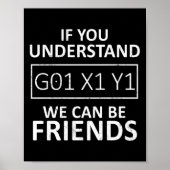 CNC-Machinist, wenn Sie verstehen, G01 X1 Y1 könne Poster (Vorne)