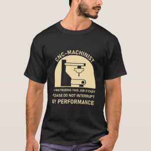 CNC-Maschine CNC-Bediener CNC-Maschine T-Shirt