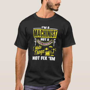 CNC-Werkzeugmacher, die ich mache T-Shirt