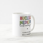 CNMT-Geschenke für den Nuklearen Medizintechniker Kaffeetasse (VorderseiteRechts)