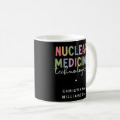 CNMT-Geschenke für den Nuklearen Medizintechniker Kaffeetasse (VorderseiteRechts)