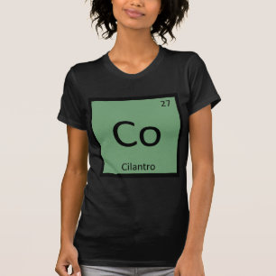 Co - Cilantro Herb Chemistry Periodisches Tabellen T-Shirt