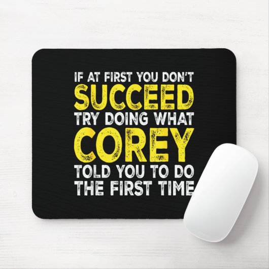 Co - If At First You Don't Succeed Try Doing What Mousepad (Mit Mouse)