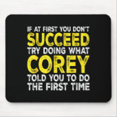 Co - If At First You Don't Succeed Try Doing What Mousepad (Vorne)