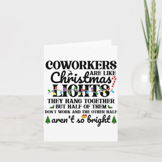 Co-workers Are Like Christmas Lights They Hang Tog Karte (Vorderseite)