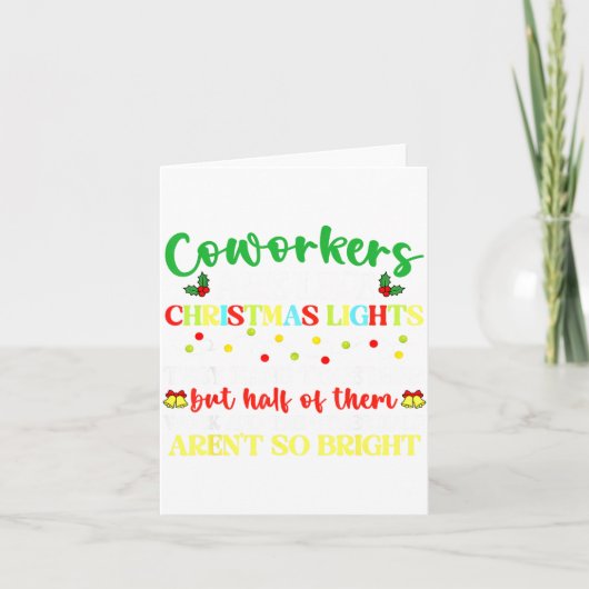 Co-workers Are Like Christmas Lights They Hang Tog Karte (Vorderseite)
