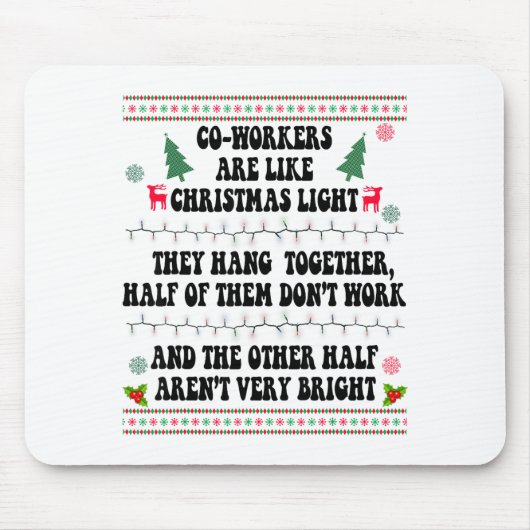 Co-workers Are Like Christmas Lights They Hang Tog Mousepad (Vorne)