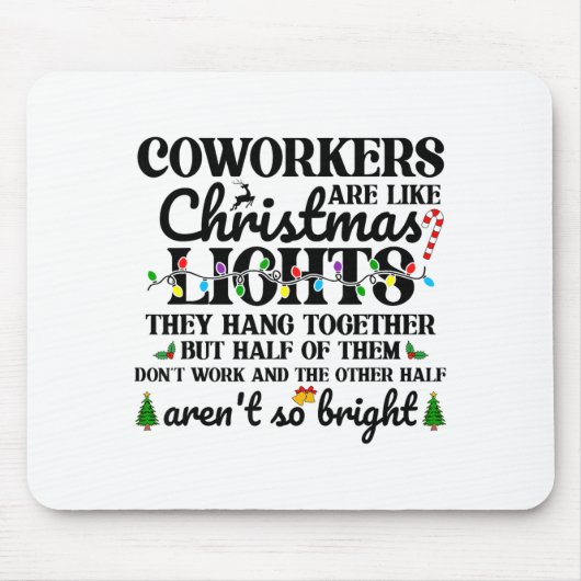 Co-workers Are Like Christmas Lights They Hang Tog Mousepad (Vorne)