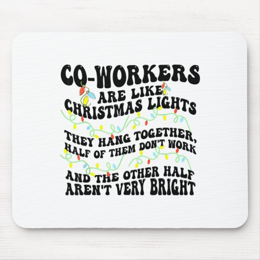 Co-workers Are Like Christmas Lights They Hang Tog Mousepad (Vorne)