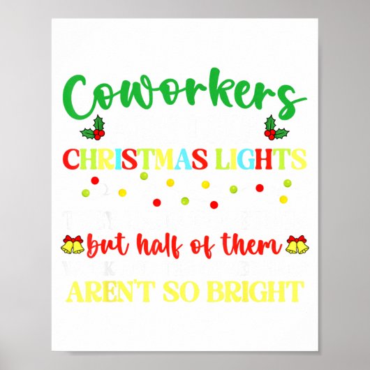 Co-workers Are Like Christmas Lights They Hang Tog Poster (Vorne)