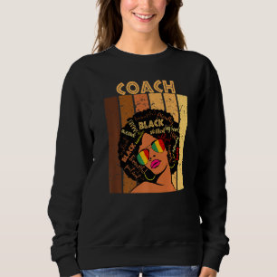 Coach Afro American Women Black History Mo Sweatshirt