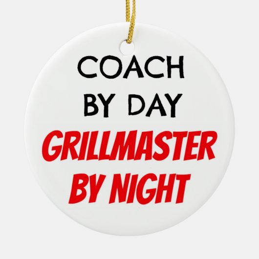 Coach by Day Grillmaster by Night Keramik Ornament (Vorne)