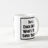 Coach Driver Super Talent. Tasse (VorderseiteRechts)